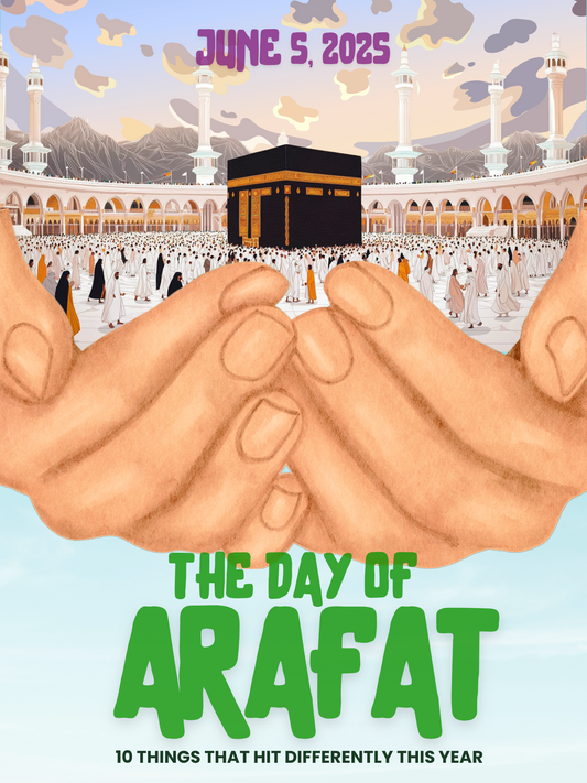 The Day of Arafat: 5 Things That Hit Differently This Year